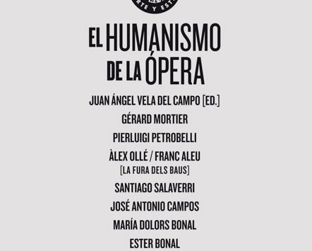 El humanismo de la ópera | Juan Ángel Vela del Campo (ed.)