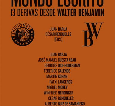 Mundo escrito. 13 derivas desde Walter Benjamin | Juan Barja y César Rendueles (eds.)