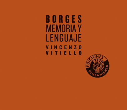 Borges. Memoria y lenguaje | Vincenzo Vitiello