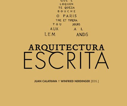 Arquitectura escrita | Juan Calatrava y Winfried Nerdinger (eds.)