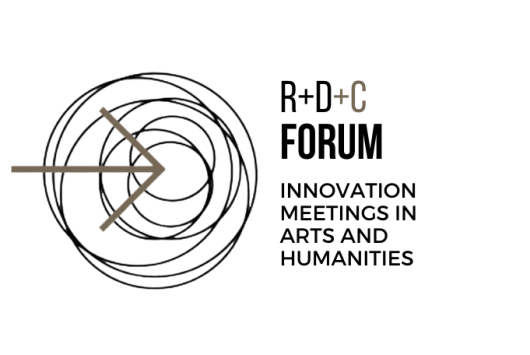R+D+C Forum Innovation Meetings in Arts and Humanities 20th May